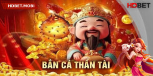 Bắn Cá Thần Tài - Trải Nghiệm Săn Thưởng Cực Đã