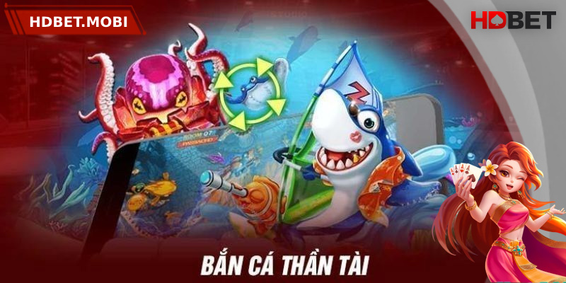 Giới thiệu tổng quan về dòng game bắn cá thần tài