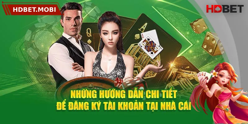 Hướng dẫn đăng ký HDBET dành cho tân thủ